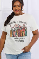 READING IS DREAMING WITH YOUR EYES OPEN Graphic Cotton Tee