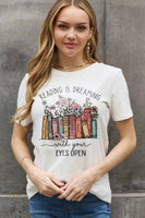 READING IS DREAMING WITH YOUR EYES OPEN Graphic Cotton Tee